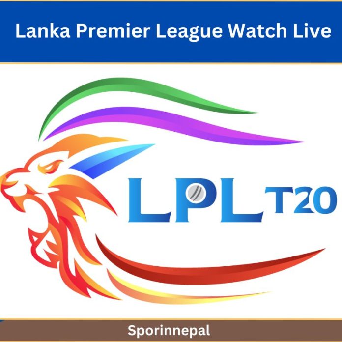 Lanka Premier League Watch Live