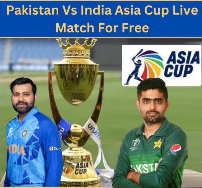 Pakistan Vs India Asia Cup Live Match For Free
